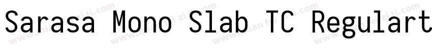 Sarasa Mono Slab TC Regularttf字体转换